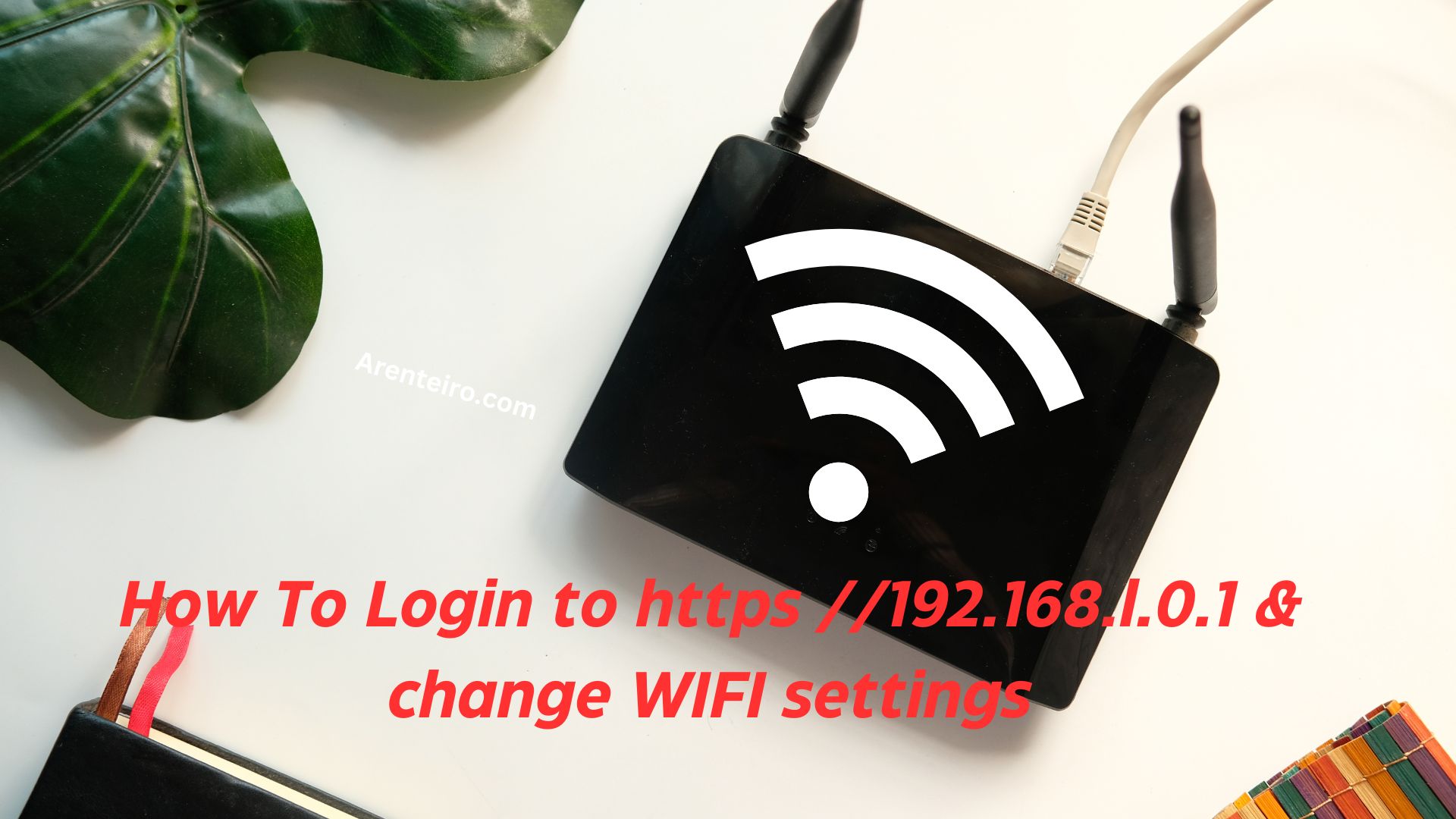How to Login to 192.168.0.1 Router & Change WiFi Password